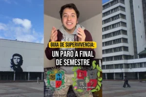 Paro Universidad Nacional 2025. Montaje con un creador de contenido estudiantil hablando frente a cámara, acompañado de imágenes de edificios universitarios y el mensaje “Guía de supervivencia: un paro a final de semestre”.