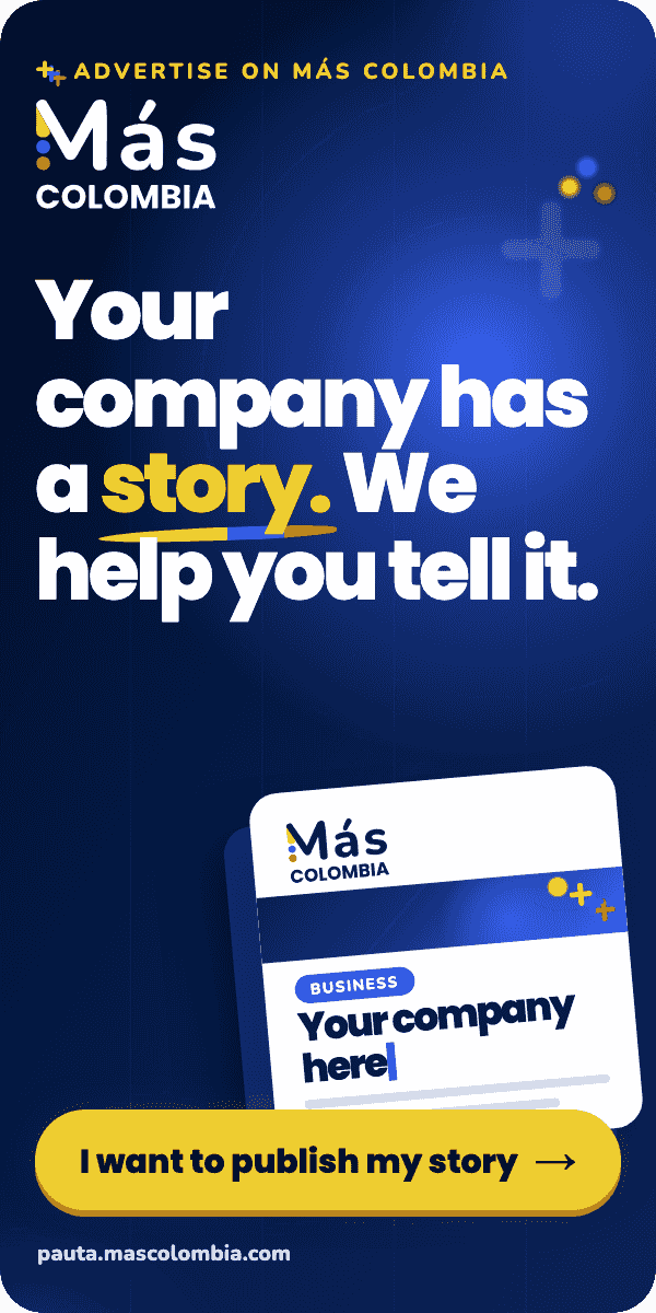 Advertise on Más Colombia: your company has a story, we help you tell it